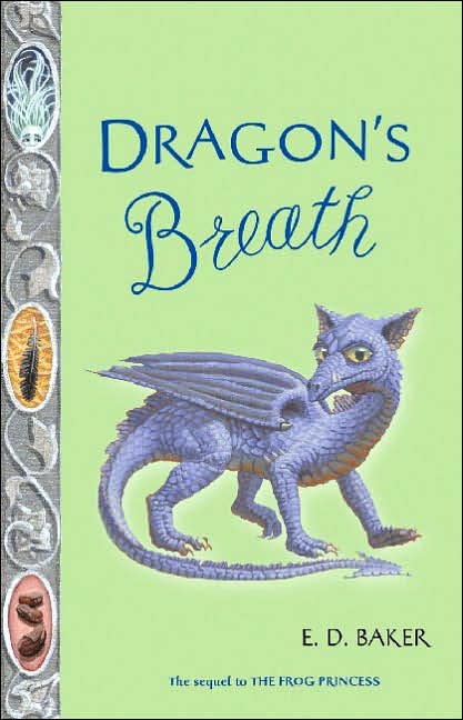 Dragonâ€™s Breath, by E.D. Baker (Bloomsbury, 2003)